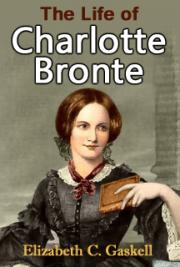 The Life of Charlotte Bronte