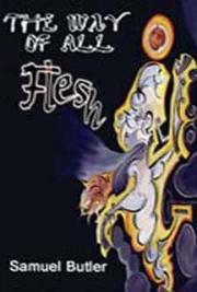 The Way of All Flesh