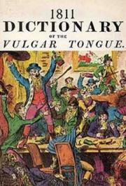 1811 Dictionary of the Vulgar Tongue