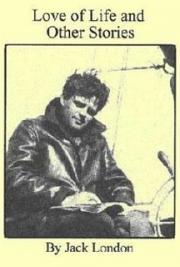 Love of Life and Other Stories