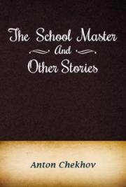 The Schoolmaster and Other Stories