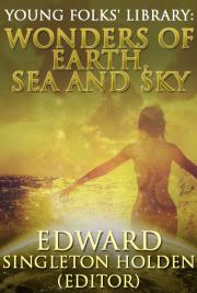 Young Folks' Library: Wonders of Earth, Sea and Sky