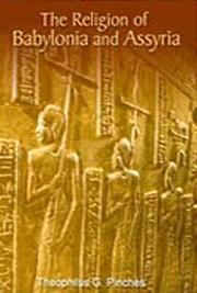 The Religion of Babylonia and Assyria