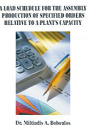 A Load Schedule for the Assembly Production of Specified Orders Relative to a Plant&rsquo;s Capacity