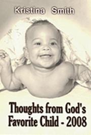 Thoughts from God's Favorite Child - 2008