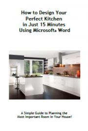 How to Design Your Perfect Kitchen in Just 15 Minutes Using Microsoft&reg; Word