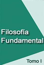 Filosof&iacute;a Fundamental, Tomo I