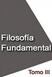 Filosof&iacute;a Fundamental, Tomo III