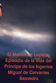 El Manco de Lepanto - Episodio de la Vida del Pr&iacute;ncipe de los Ingenios, Miguel de Cervantes-Saavedra