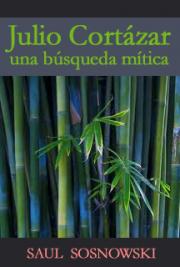 Julio Cort&aacute;zar: Una B&uacute;squeda M&iacute;tica