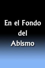 En el Fondo del Abismo