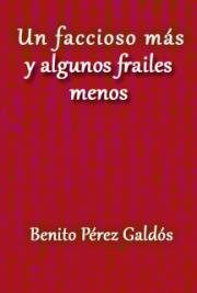Un Faccioso M&aacute;s y Algunos Frailes Menos