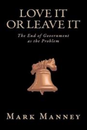 Love It or Leave It: The End of Government as the Problem