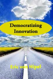 Democratizing Innovation