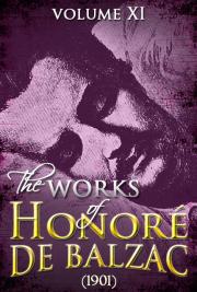 The Works of Honor&eacute; de Balzac V.XI (1901)