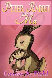 Peter Rabbit and his Ma