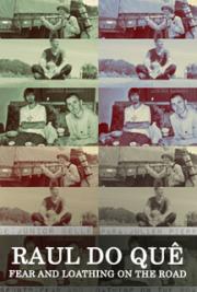 Raul do Qu&ecirc;: Fear and Loathing On The Road