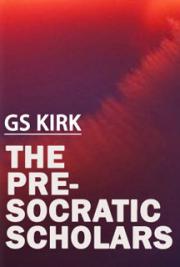 The Pre-Socratic Scholars