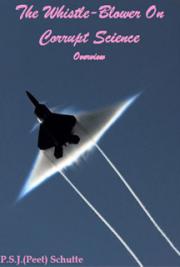 The Whistle Blower on Corrupt Science Overview