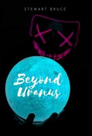 Beyond Uranus