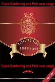 Good Gardening and Pole Saw Usage