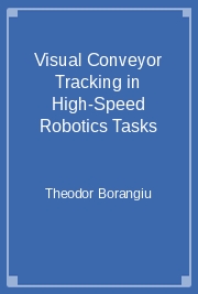 Visual Conveyor Tracking in High-Speed Robotics Tasks