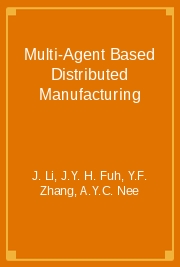 Multi-Agent Based Distributed Manufacturing
