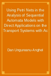 Using Petri Nets in the Analysis of Sequential Automata Models with Direct Applications on the Transport Systems with Ac