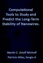 Computational Tools to Study and Predict the Long-Term Stability of Nanowires.