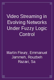 Video Streaming in Evolving Networks Under Fuzzy Logic Control
