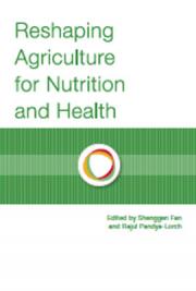 Reshaping Agriculture for Nutrition and Health