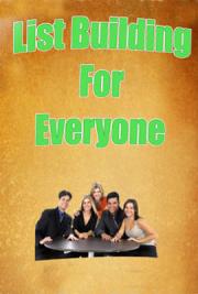 List Building for Everyone
