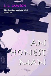 An Honest Man, Book One of The Donkey and the Wall trilogy