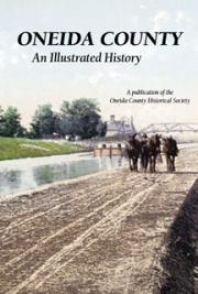Oneida County: An Illustrated History