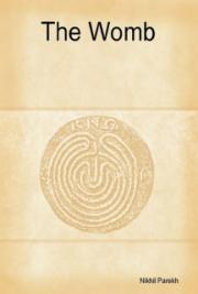 The Womb – Poems on Mother , Father , Children , Parenthood – Volume 1