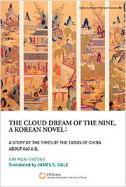 The Cloud Dream of the Nine, a Korean Novel: A Story of the Times of the Tangs of China About 840 A.D