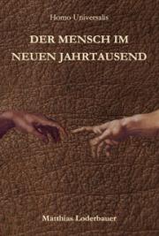 Homo Universalis - Der Mensch Im Neuen Jahrtausend