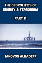 The Geopolitics of Energy & Terrorism Part 11