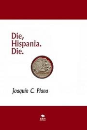 Die, Hispania. Die.