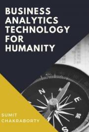 Business Analytics Technology for Humanity