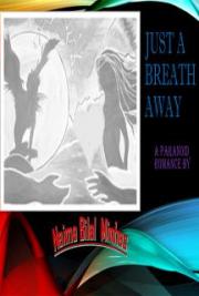 Just A Breath Away