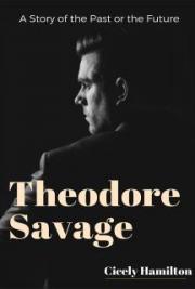 Theodore Savage: A Story of the Past or the Future