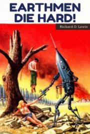 Earthmen Die Hard!