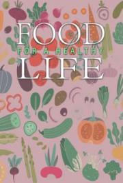 Food for a Healthy Life