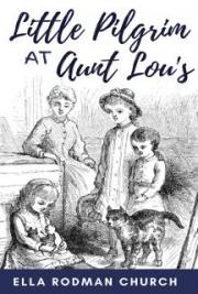 Little Pilgrim at Aunt Lou's