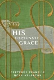His fortunate Grace