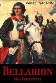 Bellarion the Fortunate: A Romance