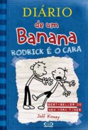 Di&aacute;rio de um Banana - Rodrick &eacute; o Cara - Vol. 02