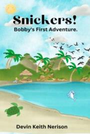 Snickers! Bobby's First Adventure.