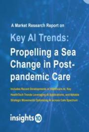 Key AI Trends Propelling a Sea Change in Post-pandemic Care